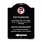 Signmission Violators Towed Away Vehicle Owners W/ No Se Extacione Su Vehicul Alum, 18" L, 24" H, BS-1824-22734 A-DES-BS-1824-22734 - alternate 1